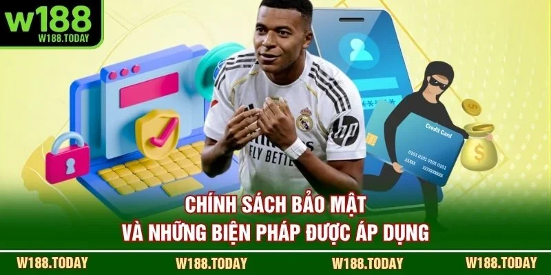 Chính sách bảo mật và những biện pháp được áp dụng
