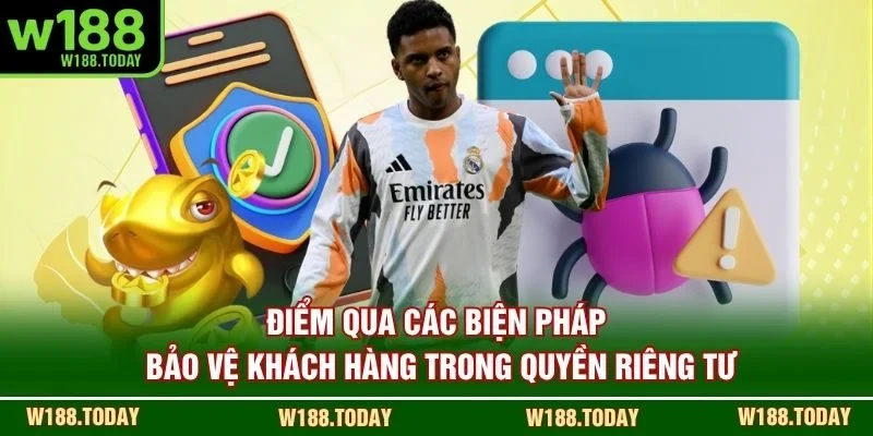 Điểm qua các biện pháp bảo vệ khách hàng trong quyền riêng tư