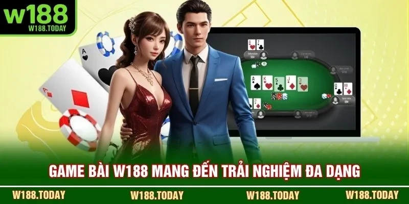 Game bài W188 mang đến trải nghiệm đa dạng