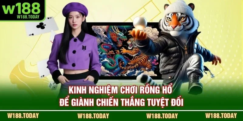 Kinh Nghiệm Chơi Rồng Hổ