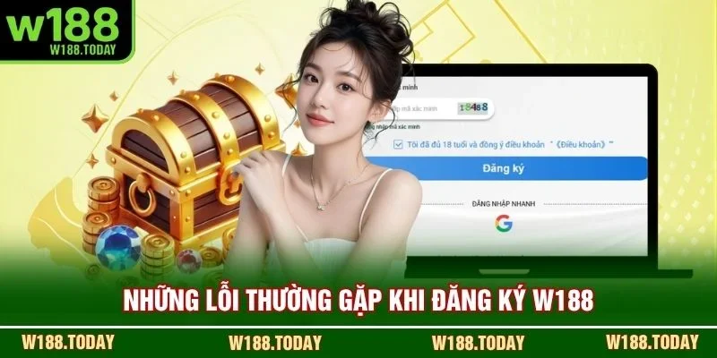 Những lỗi thường gặp khi đăng ký W188