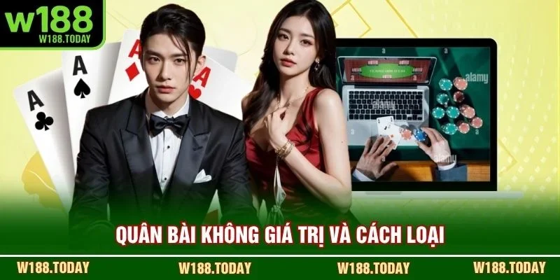 Quân bài không giá trị và cách loại