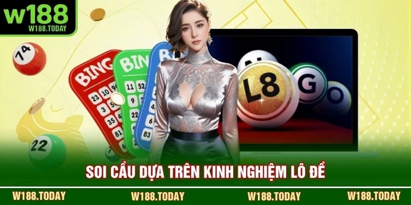 Soi cầu dựa trên kinh nghiệm lô đề