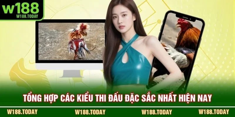 Tổng hợp các kiểu thi đấu đặc sắc nhất hiện nay