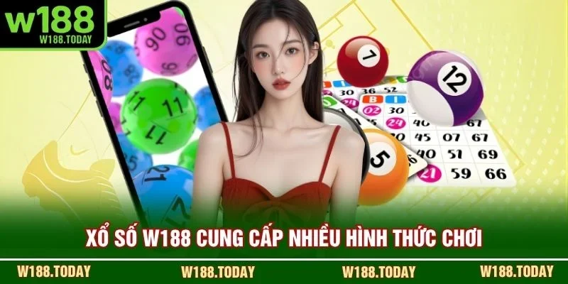 Xổ số W188 cung cấp nhiều hình thức chơi